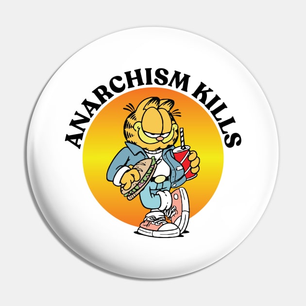 ANARCHISM KILLS Pin by Greater Maddocks Studio