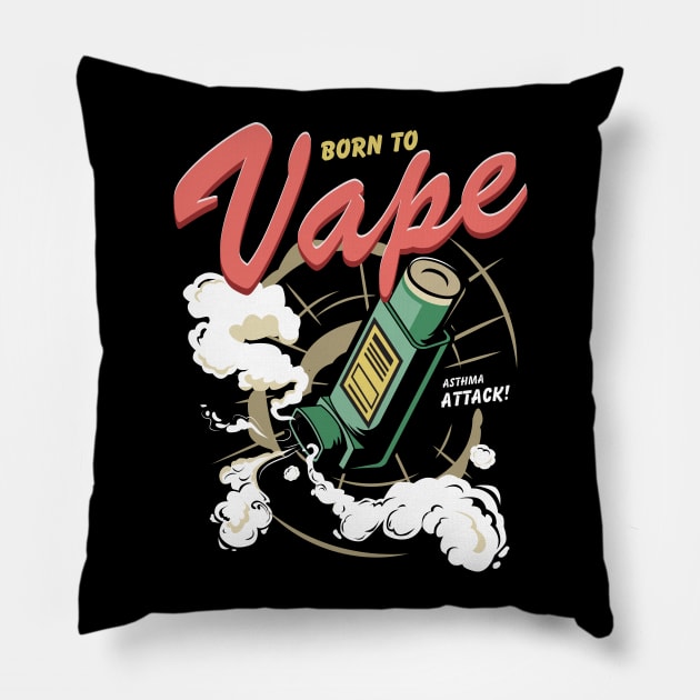 Born to Vape Pillow by Son Dela Cruz