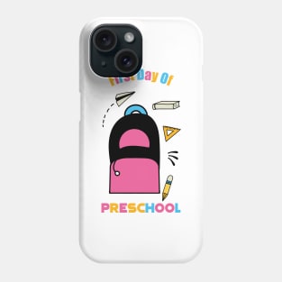 First Day Of Preschool Phone Case