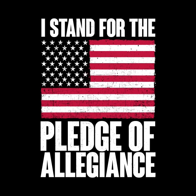 I Stand For The Pledge Of Allegiance - USA America by fromherotozero