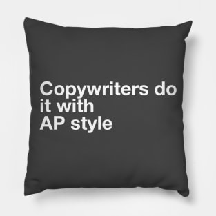 Copywriters do it with AP style Pillow