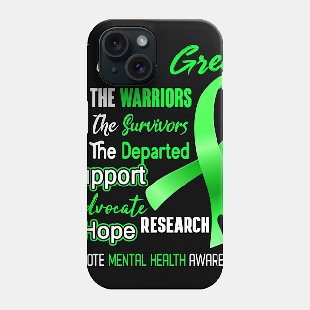 I Wear Green For MENTAL HEALTH Awareness Support MENTAL HEALTH Warrior Gifts Phone Case by ThePassion99