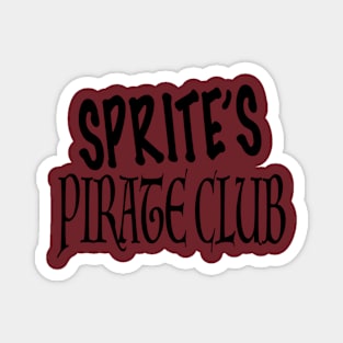 SPRITE'S PIRATE CLUB Magnet