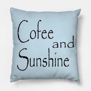 Coffee And Sunshine Pillow