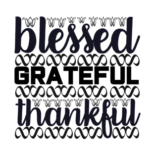 Blessed Grateful Thankful T-Shirt