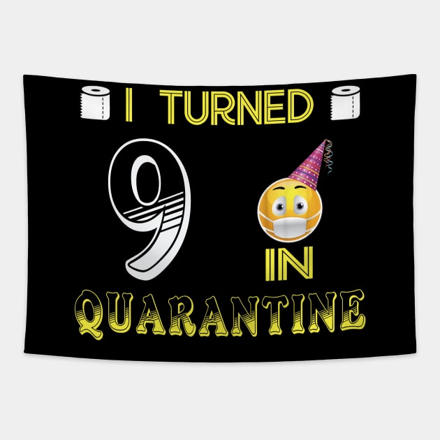 I Turned 9 in quarantine Funny face mask Toilet paper Tapestry by Jane Sky