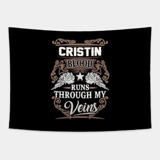 Cristin Name T Shirt - Cristin Blood Runs Through My Veins Gift Item Tapestry