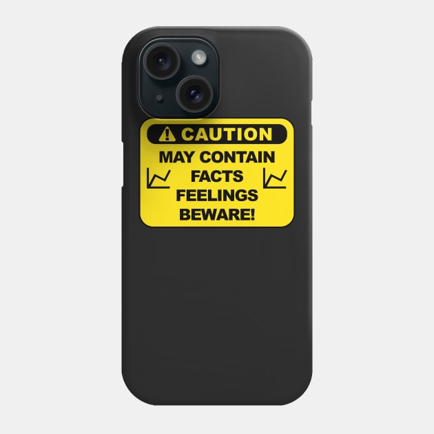 Caution: May Contain Facts Phone Case by Roaming Millennial