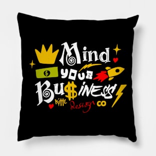 Mind Your Business Pillow