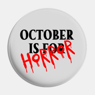 October is for Horror (black & red font) Pin