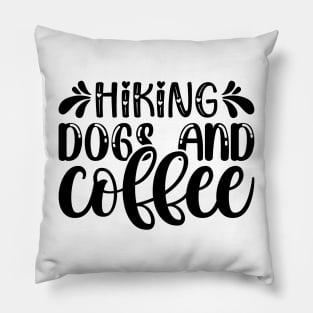 Funny Hiking Dogs And Cofee Pillow