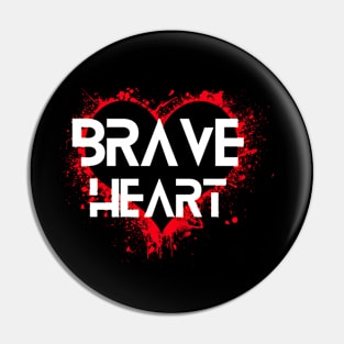 Brave heart Pin