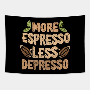 More Espresso Less Depresso Tapestry