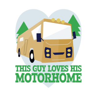 This Guy Loves His Motorhome T-Shirt