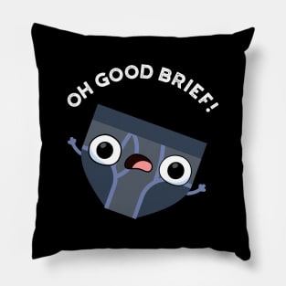 Oh Good Brief Funny Underwear Pun Pillow