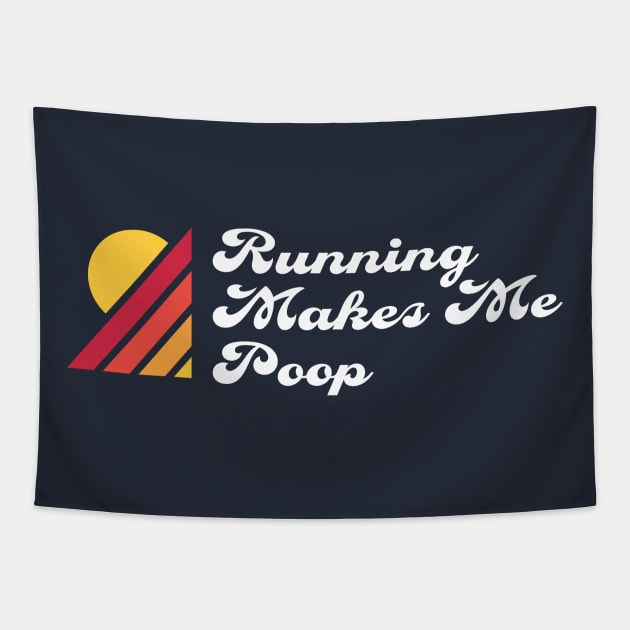 Running Makes Me Poop - Ultra Marathon Tapestry by PodDesignShop