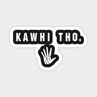 Kawhi Tho with Klaw. (White Font) Magnet