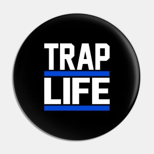 TRAP LIFE blue Pin