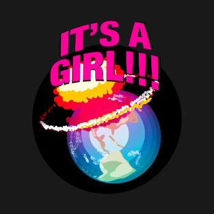 It's a girl T-Shirt