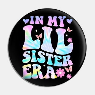 In My Lil Sister Era Pin