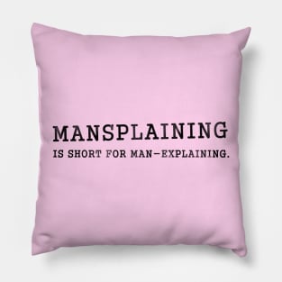 Mansplaining sarcasm Pillow