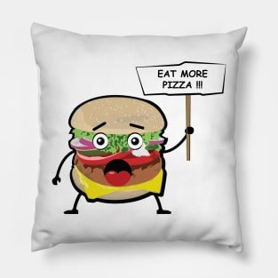 Funny Burger Protest - Eat More Pizza Pillow