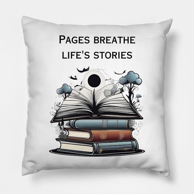 Reading is pages breathe life stories Pillow by AhmedPrints