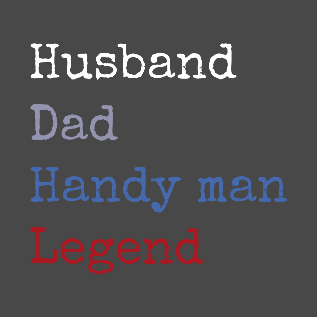 Husband dad handyman legend by Apollo Beach Tees