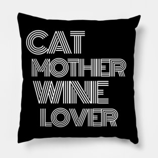 Cat Mother Wine Lover - Funny Pillow