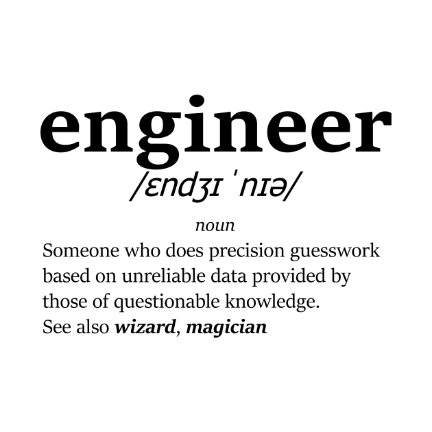 Discover The definition of engineer (Black) - Engineer - T-Shirt