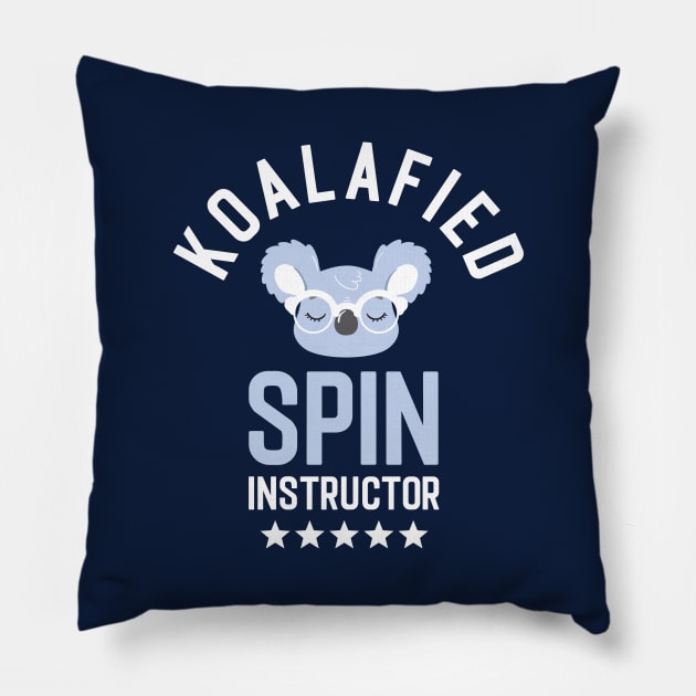 Koalafied Spin Instructor - Funny Gift Idea for Spin Instructors Pillow by BetterManufaktur