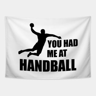 Handball Player - You had me at handball Tapestry