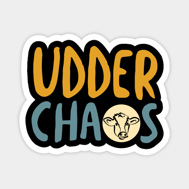 Funny Cow Pun Udder Chaos Magnet by whyitsme