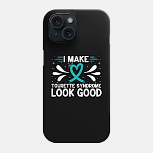 I Make Tourette Syndrome Look Good Phone Case