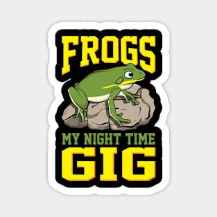 Frogs My Night Time Gig Magnet