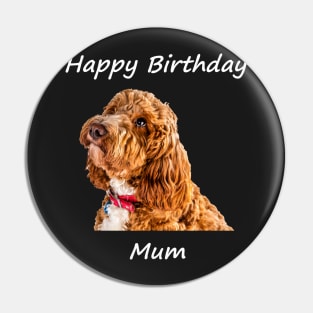 Happy Birthday Mum Pin