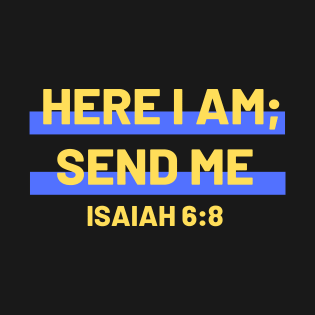 Here I Am Send Me | Christian Typography by All Things Gospel
