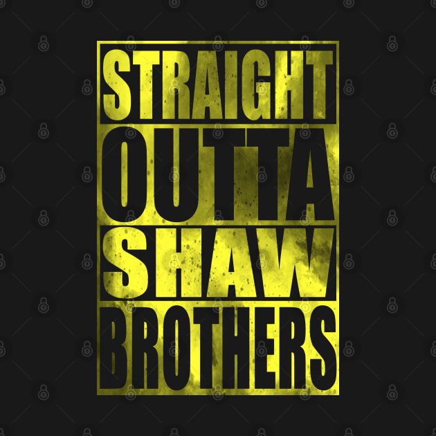 Straght Outta Shaw Brothers by Blind Ninja