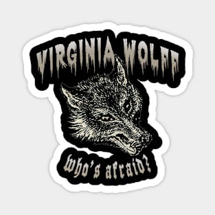 Who's Afraid of Virginia Wolff? Magnet