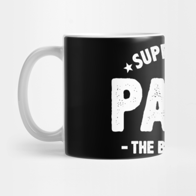 Download super cool papa the best ever - Papa - Mug | TeePublic