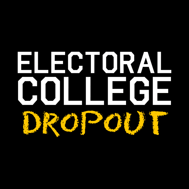 Electoral College Dropout by brkgnews