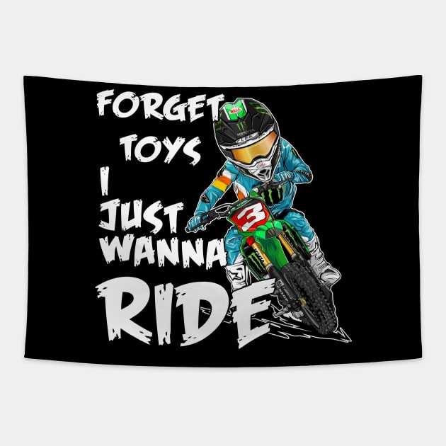 Forget Toys I Just Wanna Ride Rider Boys Motocross Tapestry by M-HO design