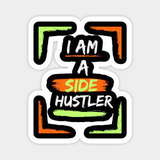 I am a Side Hustler Green/Orange Magnet