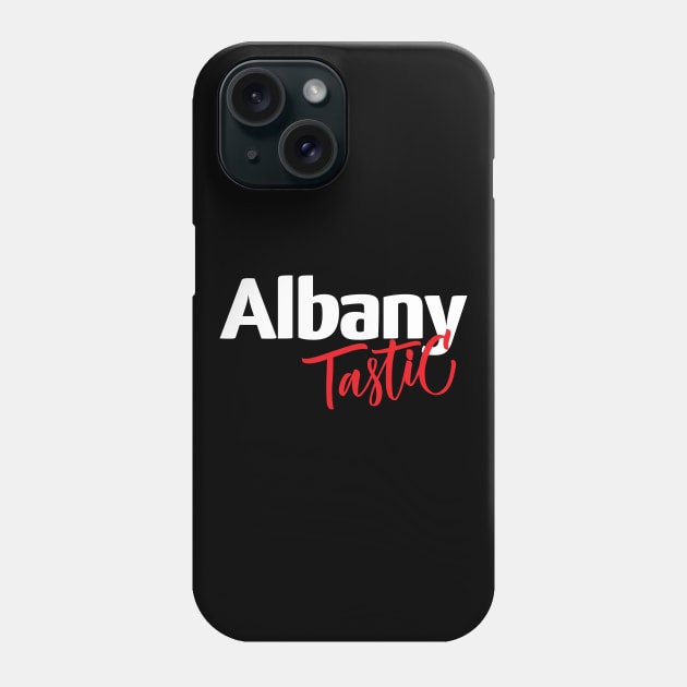 Albany Tastic Fantastic Phone Case by ProjectX23Red