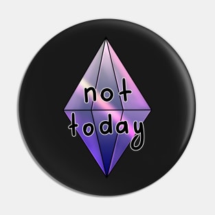 NOT TODAY. Sims 4 mood plumbob Pin