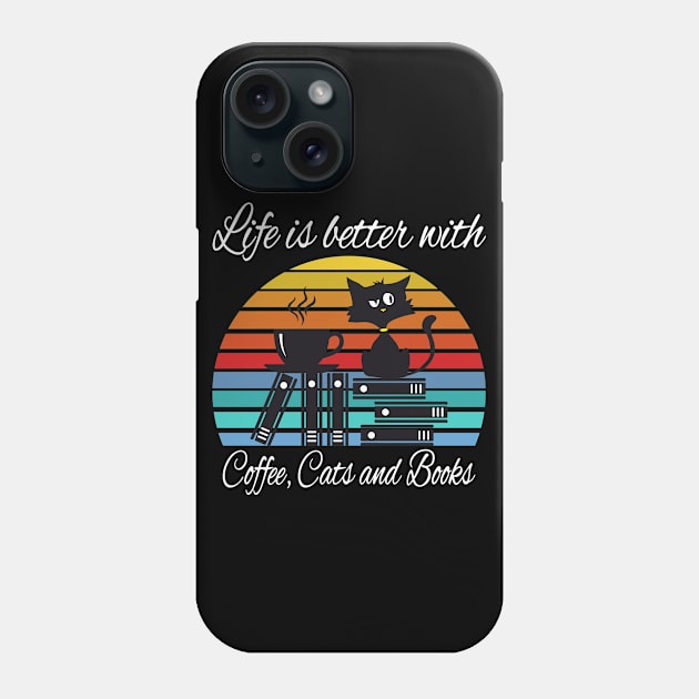 Life is better with coffee cats and books Phone Case by Work Memes