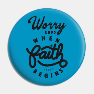 worry ends when faith Pin