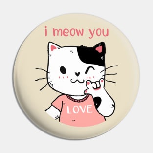 I meow you love Pin