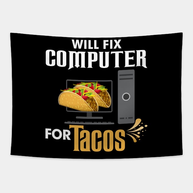 Will Fix Computer For Tacos Tapestry by paola.illustrations