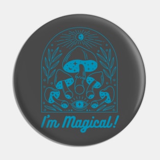 I'm Magical! Eye See Magic & Glitter & Mushrooms! Pin